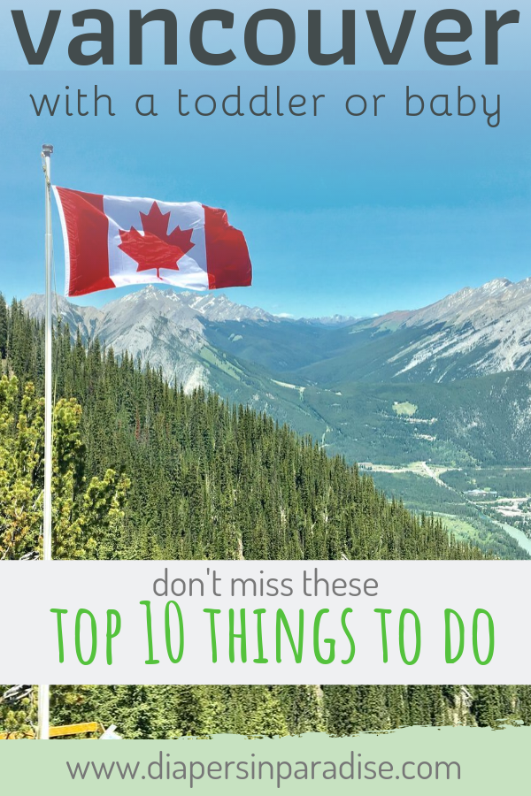 Top ten things to do in Vancouver with a toddler. Travel to vancouver, BC with a baby. Don't miss these things to do in Vancouver with kids!
