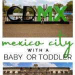 pinterest image with text overlay: mexico city with a baby or toddler